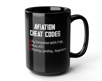 Aviation Cheat Codes - Pilots and ATC 7500, 7600 and 7700 Squawk- Codes | Funny Coffee Mug (Black | 11oz, 15oz)