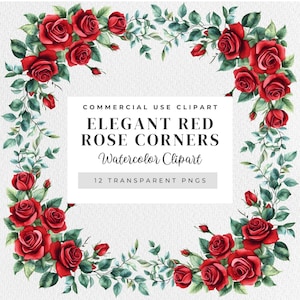 May include: Twelve watercolor clipart images of red rose corners. Each corner features a cluster of red roses with green leaves. The text "COMMERCIAL USE CLIPART ELEGANT RED ROSE CORNERS Watercolor Clipart 12 TRANSPARENT PNGS" is displayed in a white rectangle.