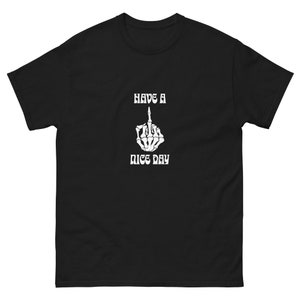 Have a nice day Men&#39;s classic tee