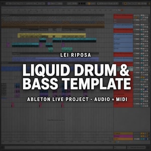 May include: A digital music production project interface for Ableton Live, featuring a multi-track arrangement view with audio and MIDI clips. The text LEI RIPOSA LIQUID DRUM & BASS TEMPLATE ABLETON LIVE PROJECT - AUDIO + MIDI is overlaid on the screen.
