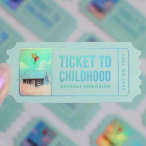 May include: A light blue ticket with a holographic finish reads "Ticket to Childhood" with the words "General Admission" below. The ticket has a small image of a house with balloons floating above it. The ticket also has the text "Seat No. 1004" printed on the right side.