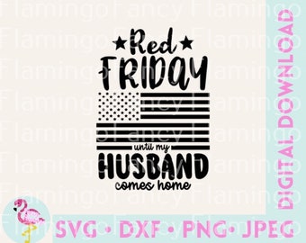 Red Friday Until My Husband Comes Home Digital Download Cricut PNG JPEG