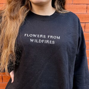 Flowers from Wildfires - Unisex Embroidered Sweatshirt
