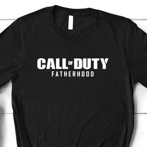 Fatherhood Shirt, Call of Duty, Dad Birthday Shirt, Christmas Gift for Dad, Dad T-Shirt, New Dad Gift, Gift for Dad, Father&#39;s Day Shirt