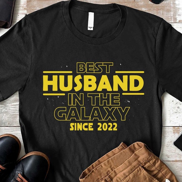 Best In The Galaxy Shirt, Best Husband Shirt, Customized Year Father's Day Gift for Husband, Christmas Gift, Newlywed Gift, Husband Shirt