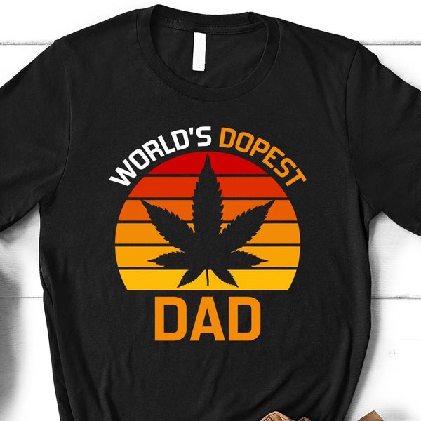 Retro Weed Shirt, World's Dopest Dad, Cannabis Shirt, Marijuana Shirt, Funny Weed Shirt, Weed Gift, Dad Shirt, 420 Weed Shirt, Father's Day
