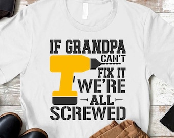Camisa navideña divertida del abuelo, si el abuelo no puede arreglarlo, estamos todos jodidos, camiseta del abuelo, nuevo regalo del abuelo, camisa del día del padre, regalo de Navidad