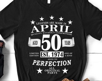 50e verjaardag shirt, grote 50e verjaardagscadeau, geboren in 1974, Limited Edition, 50e verjaardag feestcadeau, aangepaste verjaardag shirt, grote 50e verjaardag