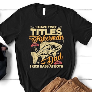 Fisherman Dad Shirt, Fishing Shirt, Fishing Gift for Men, Father&#39;s Day Gift, Fishermen Gift, Fishing Shirt, Vintage Fishing Shirt, Xmas Gift