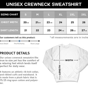 May include: Unisex crewneck sweatshirt sizing chart with measurements in inches for chest width and shirt length. The chart shows sizes from small to 3XL. A white crewneck sweatshirt with a diagram showing the width and length measurements is also shown.
