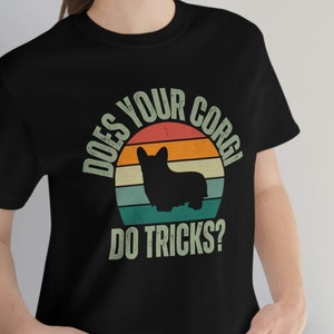 Corgi TShirt. Funny Corgi Shirt. Corgi Gift. Unisex Jersey Short Sleeve Tee. Corgi Lovers Gift. Gift for Corgi Lovers.