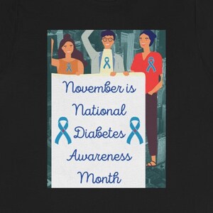 National Diabetes Awareness Month - Unisex Jersey Short Sleeve Tee - Diabetics, Type 1 Diabetes, Type 2 Diabetes
