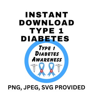 Instant Download Type 1 Diabetes Awareness for Diabetes Signs of Diabetes Type 1 Diabetics Care for Diabetics Digital Diabetics Care