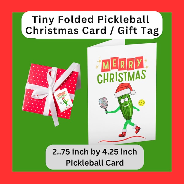 Tiny Pickleball Christmas Card Gift Tag Pickleball Gifts for Pickleball Funny Pickleball Card Playing Pickleball Gifts for Her Gifts for Him