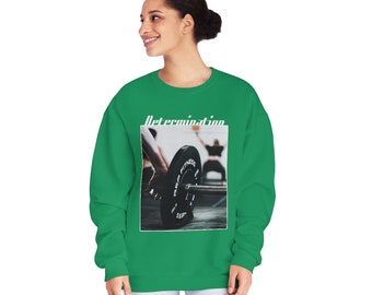 Determination Crewneck Sweatshirt /Motivation/Lifting/GYM Clothing/GYM apparel/daily use/Confortable/StyleGym Rat