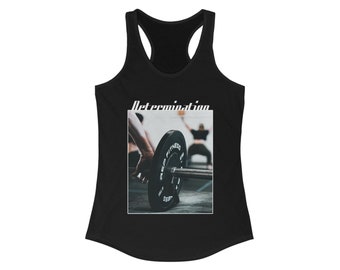 Determination/Women's Ideal Racerback Tank/Gym/Motivational Quotes/Motivation/Exercise Quote Tee/Fitness/Gym Gift//Gym Rat