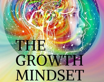 The Growth Mindset