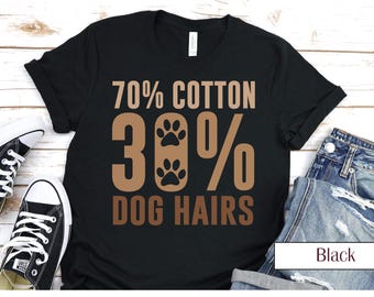 Lustiges Hundehaar T-Shirt : 70% Baumwolle, Geschenk für Tierliebhaber