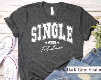 Einzigartiges und fabelhaftes Hemd | Lustiges Valentinstag T-Shirt | Bella Leinwand | Frauen Empowerment Shirt | Nettes Geschenk für Singles | Galentines Hemd