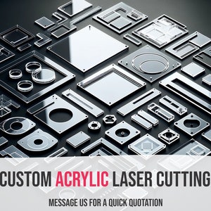 Custom Acrylic LASER Engraving/Cutting Service.