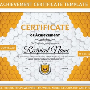 May include: A white certificate template with a honeycomb pattern border. The certificate reads "Certificate of Achievement" and includes space for the recipient's name, date, and signature. The certificate is available in two sizes: 11" x 8.5" and 11.7" x 8.3".