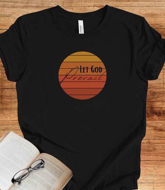 Let God Religious T-Shirt Let God Religious T-Shirt