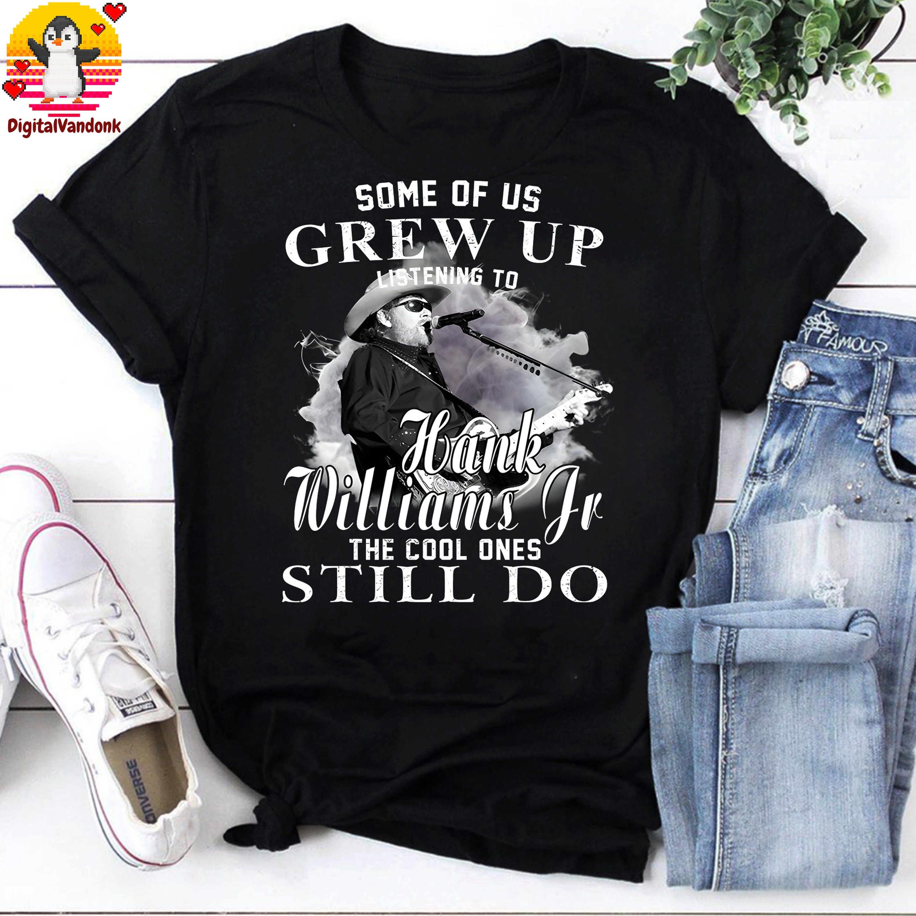 Discover Some Of Us Grew Up Listening To Hank Williams Jr The Cool Ones Still Do Vintage T-Shirt