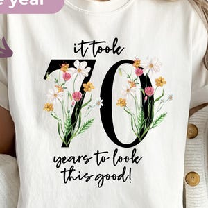 70th Birthday Gift Shirt For Women, It Took 70 Years To Look This Good, 70th Birthday Gift Ideas, T-Shirt For Mom’s 70th Birthday Party