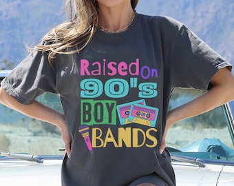 Raised on 90s Boy Bands 90s Kid Shirt Concert TShirt Funny Birthday Present For Her/Him, 90s Music Shirt Retro Graphic, Comfort Colors Tee