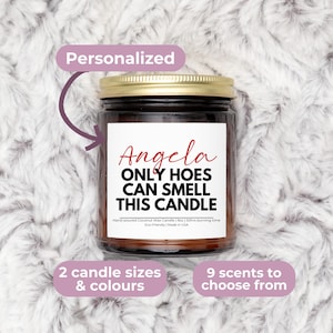 Only Hoes Can Smell This Candle, Personalized Scented Candle, Funny Candle Gift For Best Friend, Rude Inappropriate Birthday Present For Her