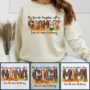 Grandma's Favorite Pumpkins Sweatshirt With Kids Names, Nana Thanksgiving Sweater, Mimi Pumpkin Shirt, Grammy Autumn Top, Memaw Fall Outfit