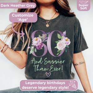 Funny 80th Birthday Gift Shirt For Women, 80 Sassier Than Ever, Custom Milestone Birthday Party Outfit Grammy