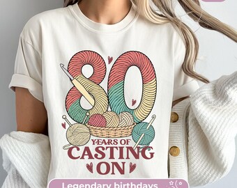 80th Birthday Shirt For Women: 80 Years Casting On, Funny Knitting TShirt For Mom’s 80th Party