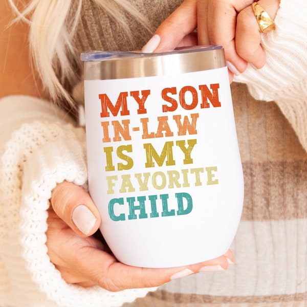 My Son-In-Law Is My Favorite Child Wine Tumbler, Funny Mom Gift, Mother-In-Law Present, Mothers Day, Small Travel Tumbler With Lid