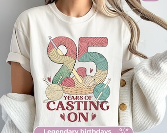 95th Birthday Shirt For Women: 95 Years Casting On, Funny Knitting Tshirt For Nana's 95th Party