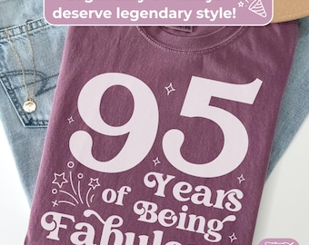 95th Birthday Shirt For Women: 95 Years Fabulous, Funny Retro Bday Party TShirt, Comfort Colors