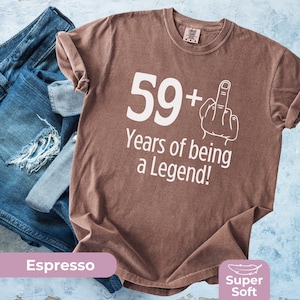 59 + Middle Finger Shirt, Comfort Colors 60th Birthday Shirt For Men, 60 Years Of Being A Legend, Funny 560th Present, Birthday Party Outfit