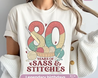 80th Birthday Shirt For Women: 80 Years Of Sass & Stitches, Funny Knitting TShirt For Mom’s 80th Party
