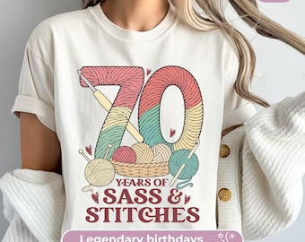 70th Birthday Shirt For Women: 70 Years Of Sass & Stitches, Funny Knitting TShirt For Mom’s 70th Party