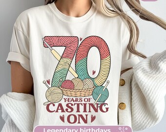 70th Birthday Shirt For Women: 70 Years Casting On, Funny Knitting TShirt For Mom’s 70th Party