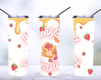 Breakfast is served strawberry cute sublimation tumbler design PNG