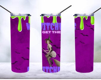 Witches get B****es tumbler sublimation png