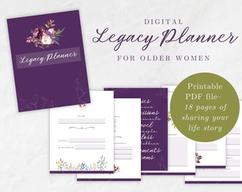 May include: A digital legacy planner for older women. The cover features a purple background with a floral design and the text "Legacy Planner". The text "DIGITAL Legacy Planner FOR OLDER WOMEN" is displayed at the top of the image. The text "Printable PDF file - 18 pages of sharing your life story" is displayed in a green circle at the bottom right of the image.