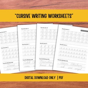 May include: Four white worksheets with cursive writing practice. The worksheets include tracing letters and words. The top of the image has the text "CURSIVE WRITING WORKSHEETS". The bottom of the image has the text "DIGITAL DOWNLOAD ONLY | PDF".