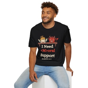 Jag behöver moraliskt stöd T-shirt | Ängel och djävul tecknad, rolig mental hälsa T-shirt