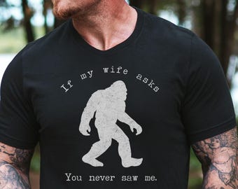 Bigfoot Tee Sasquatch Lover Apparel Funny Camping T-Shirt Yeti Lover Gift for Him Outdoorsy Hiking Humor Tee