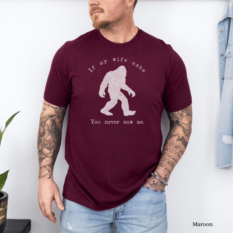 Bigfoot Tee Sasquatch Lover Apparel Funny Camping T-Shirt Yeti Lover Gift for Him Outdoorsy Hiking Humor Tee Maroon