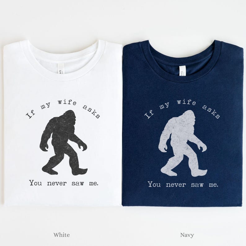 Bigfoot Tee Sasquatch Lover Apparel Funny Camping T-Shirt Yeti Lover Gift for Him Outdoorsy Hiking Humor Tee image 7