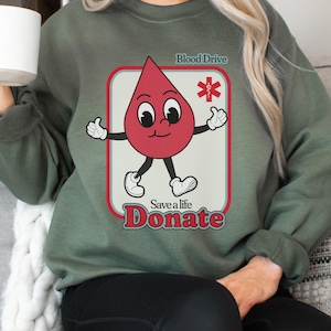Blood Donor Sweatshirt Phlebotomist Student Hematologist Gift Blood Donation Shirt Donate Blood Sweater Nurse Icu Awareness Sweatshirt Blood
