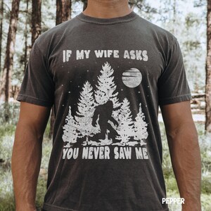 Funny Bigfoot Shirt Sasquatch Comfort Colors Retro Distressed Camping Tshirt Gift for Husband from Wife